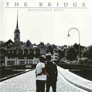 Moustache Boys - The Bridge download free