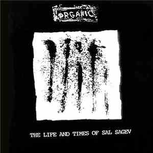 Organic  - The Life And Times Of Sal Sagev download free
