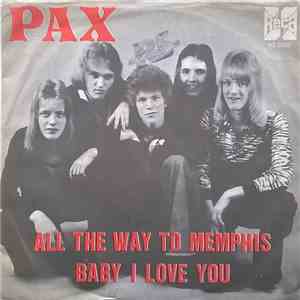 Pax  - All The Way To Memphis / Baby I Love You download free