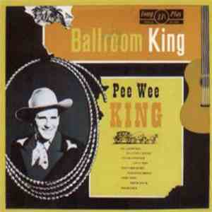 Pee Wee King - Ballroom King download free