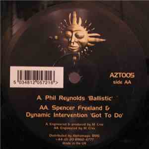 Phil Reynolds / Spencer Freeland & Dynamic Intervention - Ballistic / Got To Do download free