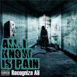Recognize Ali - All I Know Is Pain download free
