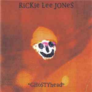 Rickie Lee Jones - Ghostyhead download free