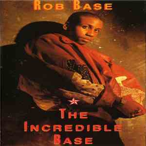 Rob Base - The Incredible Base download free