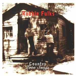 Robbie Fulks - Country Love Songs download free