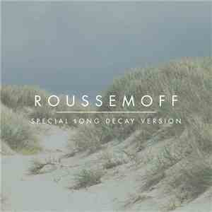 Roussemoff - Special Long Decay Version download free