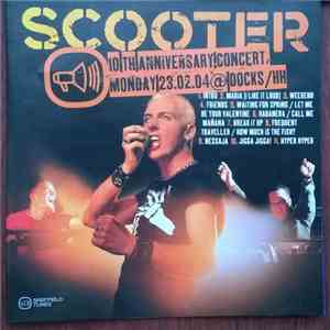 Scooter - Live - Selected Songs Of The 10th Anniversary Concert At Docks, Hamburg download free