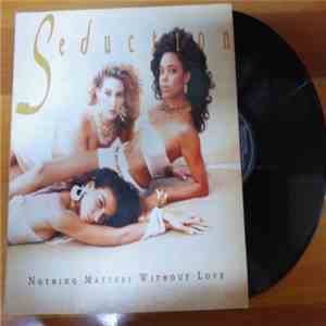 Seduction - Nothing Matters Without Love download free