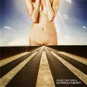 Seven That Spells - Superautobahn download free