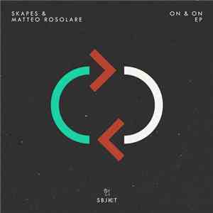 Skapes  & Matteo Rosolare - On & On EP download free