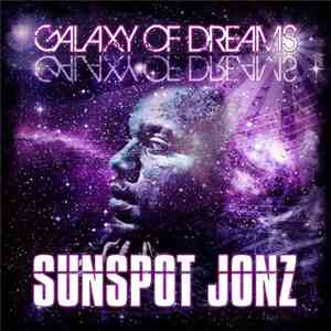 Sunspot Jonz - Galaxy Of Dreams Volume 1 download free
