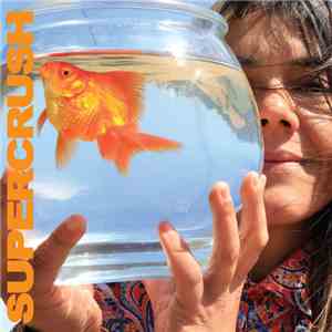 Supercrush  - I've Been Around b/w Brutal Honesty download free