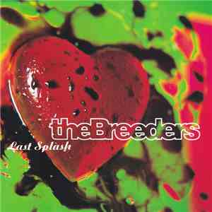 The Breeders - Last Splash download free