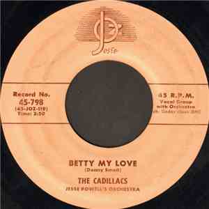 The Cadillacs - Betty My Love / Woe Is Me download free