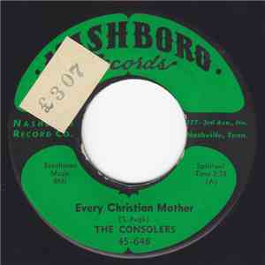 The Consolers - Every Christian Mother / Help Me To Understand download free