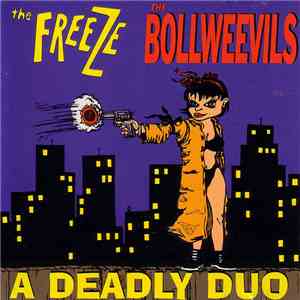 The Freeze / The Bollweevils - A Deadly Duo download free