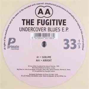The Fugitive - Undercover Blues E.P. download free