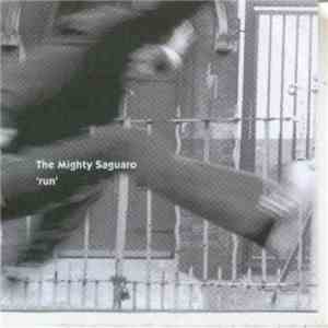 The Mighty Saguaro - Run download free