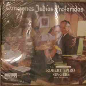 The Robert Spiro Singers - Canciones Judías Preferidas download free