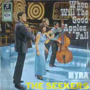 The Seekers - When Will The Good Apples Fall download free