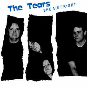 The Tears  - She Ain't Right download free