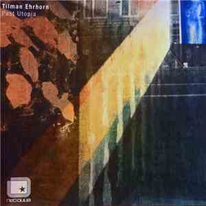 Tilman Ehrhorn - Past Utopia download free