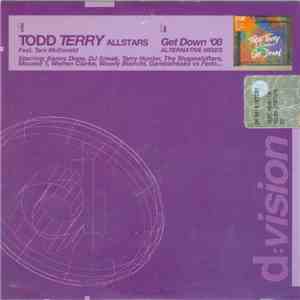 Todd Terry All Stars Feat. Tara McDonald - Get Down '08 (Alternative Mixes) download free
