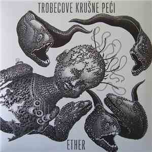 Trobecove Krušne Peći - Ether download free