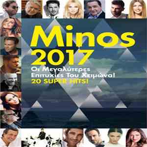 Various - Minos 2017 - Οι Μεγαλύτερες Επιτυχίες Του Χειμώνα! - 20 Super Hits download free