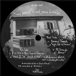 Various - My House Is Not Your House download free