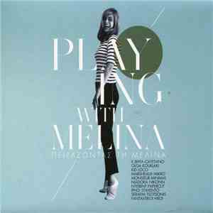 Various - Playing With Melina = Πειράζοντας Τη Μελίνα download free