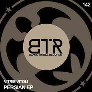 Vitrie Vitoli - Persian EP download free