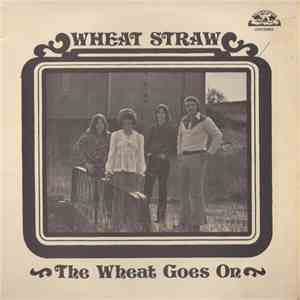 Wheat Straw - The Wheat Goes On download free