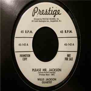 Willis Jackson Quartet - Please Mr. Jackson / Dinky's Mood download free