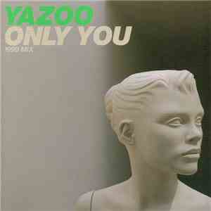 Yazoo - Only You (1999 Mix) download free